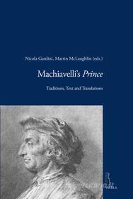 Ebook Machiavelli’s Prince di Nicola Gardini, Martin McLaughlin edito da Viella Libreria Editrice