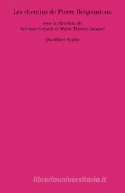 Ebook Les chemins de Pierre Bergounioux di AA.VV. edito da Quodlibet