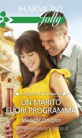 Ebook Un marito fuori programma di Michelle Douglas edito da HarperCollins Italia