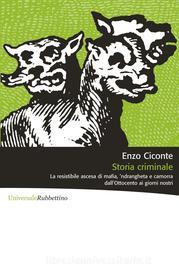 Ebook Storia criminale di Enzo Ciconte edito da Rubbettino Editore