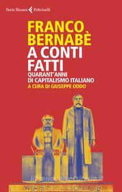 Ebook A conti fatti di Franco Bernabè edito da Feltrinelli Editore