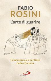 Ebook L'arte di guarire di Rosini Fabio edito da San Paolo Edizioni
