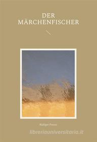 Ebook Der Märchenfischer di Rüdiger Preuss edito da Books on Demand