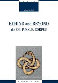 Ebook Behind and Beyond the EFL P.AE.C.E. Corpus di Liliana Landolfi edito da Liguori Editore