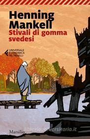 Ebook Stivali di gomma svedesi di Henning Mankell edito da Marsilio