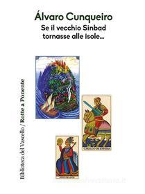 Ebook Se il vecchio Sinbad tornasse alle isole... di Alvaro Cunqueiro edito da Robin Edizioni