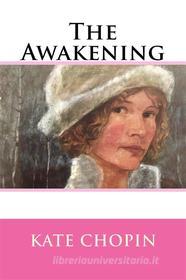 Ebook The Awakening di Kate Chopin edito da Enhanced Media Publishing