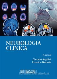 Ebook Neurologia Clinica di Corrado Angelini, Leontino Battistin edito da Società Editrice Esculapio