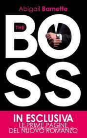 Ebook The boss di Abigail Barnette edito da Newton Compton Editori