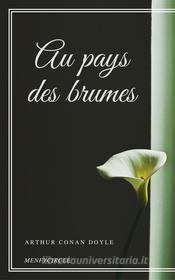 Libro Ebook Au pays des brumes di Arthur Conan Doyle di Gérald Gallas