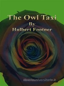 Libro Ebook The Owl Taxi di Hulbert Footner di Publisher s11838