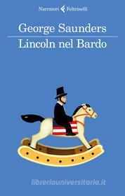Ebook Lincoln nel Bardo di George Saunders edito da Feltrinelli Editore