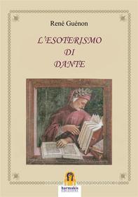 Ebook L'Esoterismo di Dante di René Guénon edito da Harmakis Edizioni