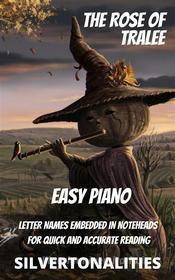 Ebook The Rose of Tralee for Easy Piano di SilverTonaities edito da SilverTonalities