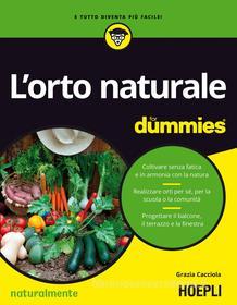 Ebook L'orto naturale for dummies di Grazia Cacciola edito da Hoepli