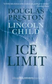 Ebook Ice limit di Preston Douglas, Child Lincoln edito da BUR
