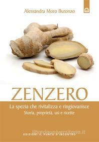 Ebook Zenzero di Alessandra Moro Buronzo edito da Edizioni il Punto d'Incontro