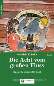 Ebook Die Acht vom großen Fluss, Bd. 3 di Gabriele Kuhnke edito da Books on Demand