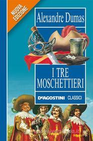 Ebook I tre moschettieri di Alexandre Dumas edito da De Agostini