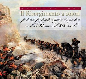 Ebook Il Risorgimento a colori di AA. VV. edito da Gangemi Editore