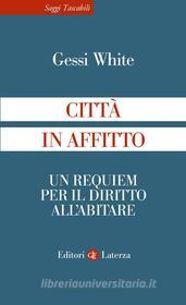 Ebook Città in affitto di Gessi White edito da Editori Laterza