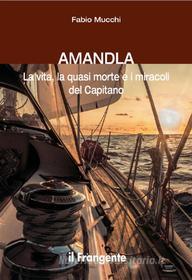 Ebook Amandla di Fabio Mucchi edito da Edizioni Il Frangente
