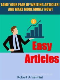 Ebook Easy Articles di Robert Anselmini edito da NOWO snc