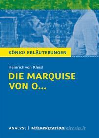 Ebook Die Marquise von O... von Heinrich von Kleist. Königs Erläuterungen. di Heinrich von Kleist, Dirk Jürgens edito da Bange, C