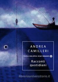 Ebook Racconti quotidiani di Camilleri Andrea edito da Mondadori