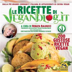 Ebook Le ricette di Veganblog.it di Balducci Renata, Di Biase Emanuele edito da Gruppo Editoriale Macro