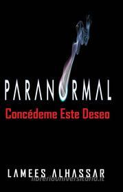 Ebook Paranormal Concédeme Este Deseo di Lamees Alhassar edito da Babelcube Inc.