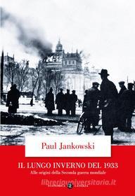Ebook Il Lungo inverno del 1933 di Paul Jankowski edito da Editori Laterza