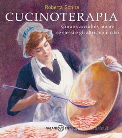 Ebook Cucinoterapia di Roberta Schira edito da Salani Editore
