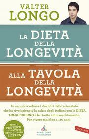 Ebook La dieta della longevità, Alla tavola della longevità - edizione omnibus di Valter D. Longo edito da Vallardi