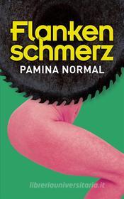 Ebook Flankenschmerz di Pamina Normal edito da Books on Demand