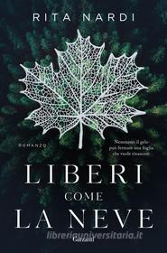 Libro Ebook Liberi come la neve di Rita Nardi di Garzanti