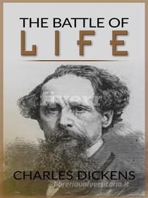 Ebook The Battle of Life di Charles Dickens edito da Charles Dickens