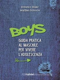 Ebook Boys di Martina Tedeschi, Federico Diano edito da Graphofeel