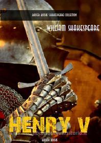 Ebook Henry V di William Shakespeare, Bauer Books edito da Bauer Books