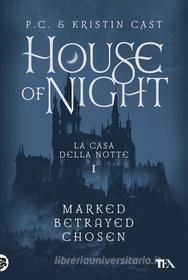 Ebook House of Night - La Casa della Notte vol. 1 di P. C. Cast, Kristin Cast edito da Tea