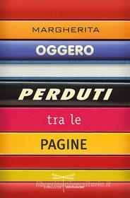 Ebook Perduti tra le pagine di Oggero Margherita edito da Mondadori