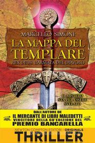 Ebook La mappa del Templare. Rex Deus. L&apos;armata del diavolo di Marcello Simoni edito da Newton Compton Editori