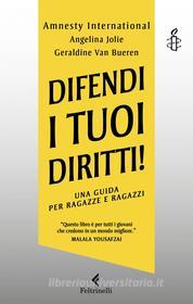 Ebook Difendi i tuoi diritti! di Amnesty International, Angelina Jolie, Geraldine Van Bueren edito da Feltrinelli Editore