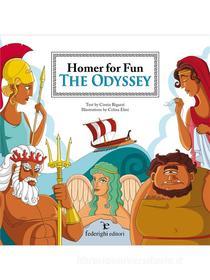 Ebook Homer For Fun – The Odissey di Cinzia Bigazzi, Celina Elmi edito da Federighi Editori