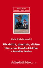 Ebook Disabilità, giustizia, diritto. di Maria Giulia Bernardini edito da Giappichelli Editore
