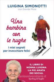 Ebook Una bambina con le rughe di Simonotti Luigina, Moia Davide edito da Sperling & Kupfer