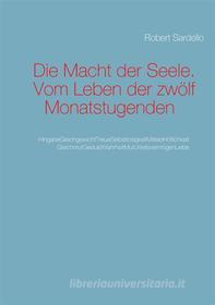 Ebook Die Macht der Seele di Robert Sardello edito da Books on Demand
