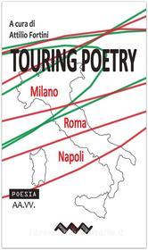 Ebook Touring Poetry di Attilio Fortini edito da Temperino Rosso Edizioni