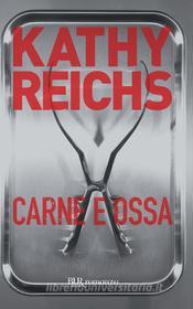 Ebook Carne e ossa di Reichs Kathy edito da BUR
