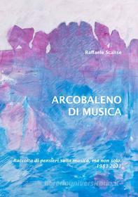 Ebook Arcobaleno di Musica di Raffaele Scalise edito da Youcanprint